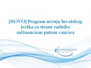 Program učenja hrvatskog jezika za strane radnike sufinanciran putem vaučera